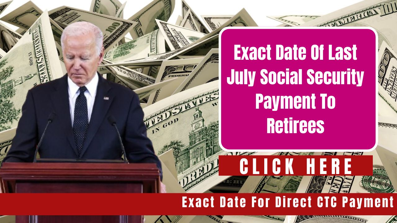 Exact Date of the Last July Social Security Payment to Retirees