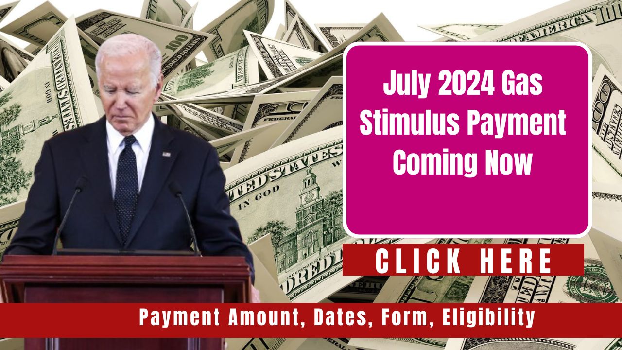 July 2024 Gas Stimulus Payment: What You Need to Know