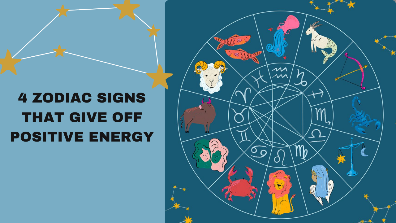 4 Zodiac Signs That Give Off Positive Energy